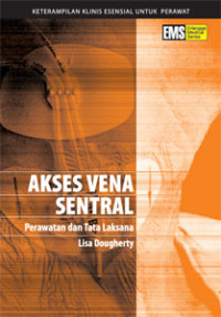 Image of Akses Vena sentral Perawatan dan Tata Laksana