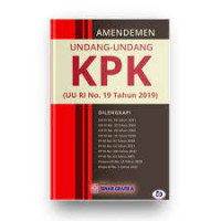 Image of Amendemen undang-undang KPK : UU RI No. 19 Tahun 2019