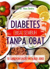 Image of Diabetes Bisa Sembuh Tanpa Obat: 10 Langkah jacky menjadi joko