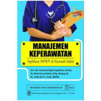 Image of Manajemen Keperawatan Aplikasi MPKP di Rumah Sakit