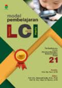 Image of Model Pembelajaran LCI: pembelajaran untuk memberdayakan keterampilan abad 21