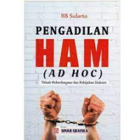 Image of PENGADILAN HAM: Telaah Kelembagaan Dan Kebijakan Hukum