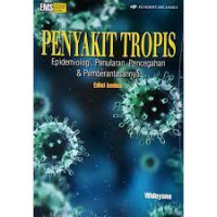 Image of PENYAKIT TROPIS: EPIDEMIOLOGI, PENULARAN, PENCEGAHAN DAN PEMBERANTASANNYA