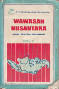 Image of WAWASAN NUSANTARA: Dalam Hukum Laut Internasional